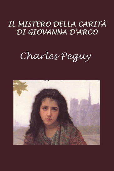 Il mistero della carità di Giovanna d'Arco - Charles PEGUY - Silvia Cecchini