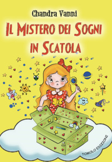 Il mistero dei sogni in scatola - Chandra Vanni