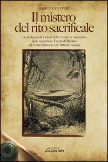 Il mistero del rito sacrificale - Gastone Ventura