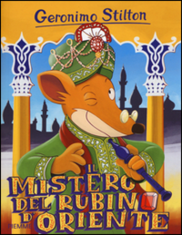 Il mistero del rubino d'Oriente - Geronimo Stilton