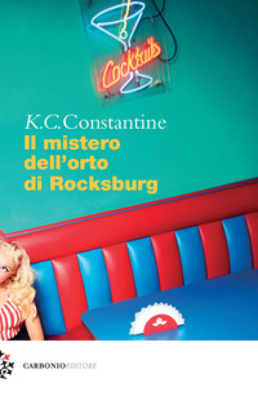 Il mistero dell'orto di Rocksburg - K. C. Constantine