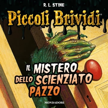 Il mistero dello scienzato pazzo - R.L. Stine - Chiara Belliti