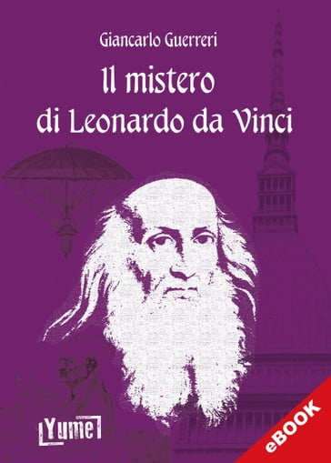 Il mistero di Leonardo da Vinci - Giancarlo Guerreri