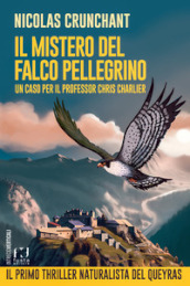 Il mistero del falco pellegrino. Un caso per il professor Chris Charlier