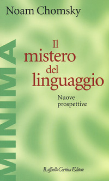 Il mistero del linguaggio. Nuove prospettive - Noam Chomsky