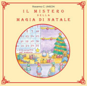 Il mistero della magia di Natale. Ediz. illustrata