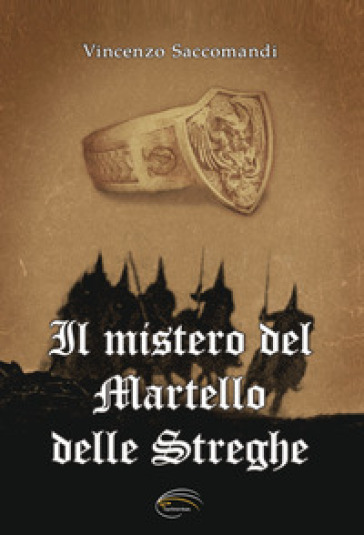 Il mistero del martello delle streghe - Vincenzo Saccomandi