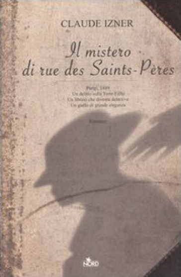 Il mistero di rue des Saints-Pères - Claude Izner