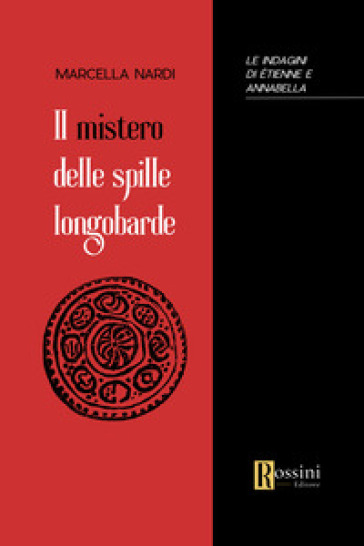 Il mistero delle spille longobarde - Marcella Nardi