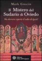 Il mistero del sudario di Oviedo. Ha davvero coperto il volto di Gesù?