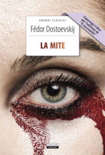 La mite-Il coccodrillo. Ediz. integrale. Con segnalibro - Fedor Michajlovic Dostoevskij