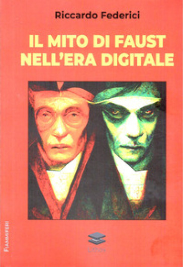 Il mito di Faust nell'era digitale - Riccardo Federici