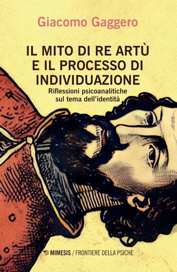 Il mito di Re Artù e il processo di individuazione - Giacomo Gaggero