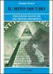 Il mito oscuro. Influenze occulte nel mondo moderno