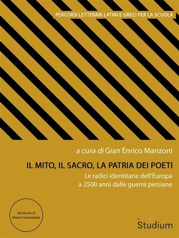 Il mito, il sacro, la patria dei poeti - Gian Enrico Manzoni