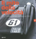 Il mito della velocità. Arte, motori e società nell Italia del  900