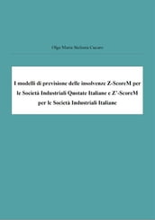 I modelli di previsione delle insolvenze Z-ScoreM per le Società Industriali Quotate Italiane e Z