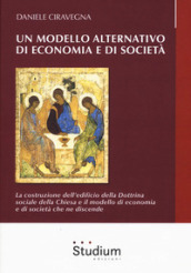 Un modello alternativo di economia e società. La costruzione dell