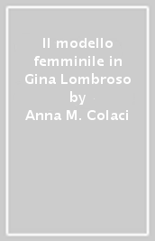Il modello femminile in Gina Lombroso