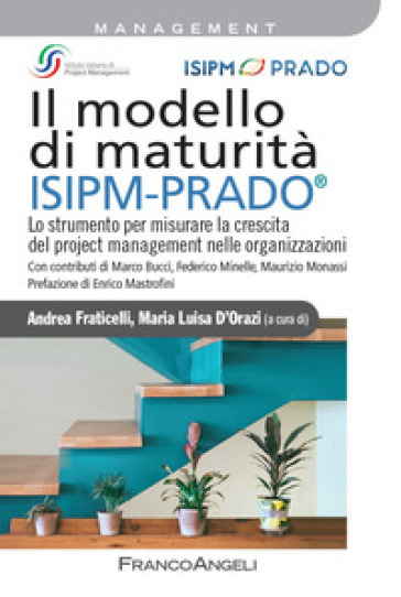 Il modello di maturità ISIPM-Prado®. Lo strumento per misurare la crescita del project management nelle organizzazioni