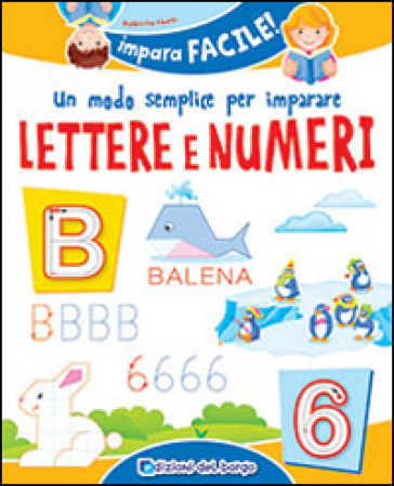 Un modo semplice per imparare lettere e numeri - Roberta Fanti