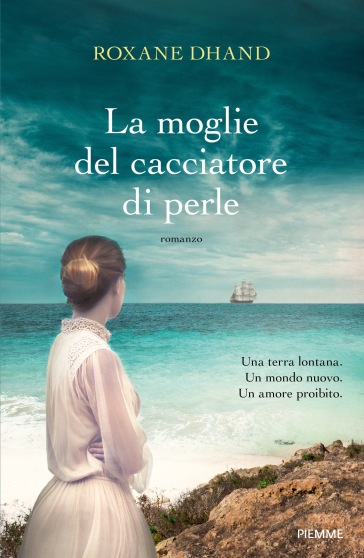 La moglie del cacciatore di perle - Roxane Dhand