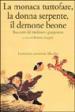 La monaca tuttofare, la donna serpente, il demone beone. Racconti dal medioevo giapponese