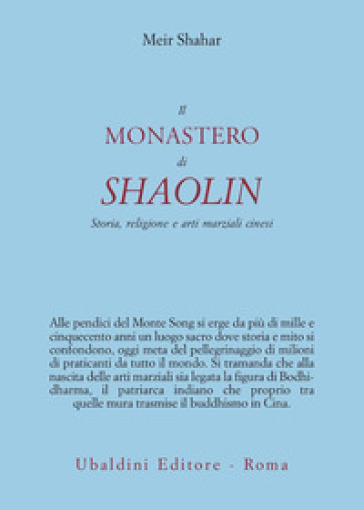 Il monastero di Shaolin. Storia, religione e arti marziali cinesi - Meir Shahar | Manisteemra.org