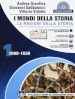 I mondi della storia. Le ragionidella storia. Per le Scuole superiori. Con e-book. Con espansione online. Vol. 1: 1000-1650