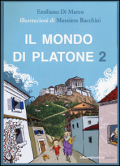 Il mondo di Platone: Il simposio di Spallone-La vendetta di Atena-Spallone e l