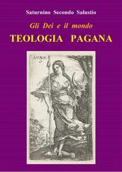 Gli Dei e il mondo. Teologia pagana (tradotto)