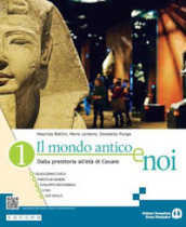 Il mondo antico e noi. Per le Scuole superiori. Con e-book. Con espansione online. Vol. 1: Dalla preistoria all età di Cesare