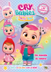 Un mondo di colore. Cry Babies. Activity book. Ediz. a colori