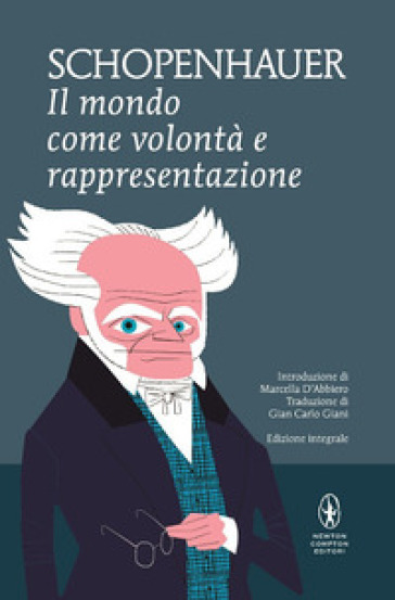 Il mondo come volontà e rappresentazione. Ediz. integrale - Arthur Schopenhauer