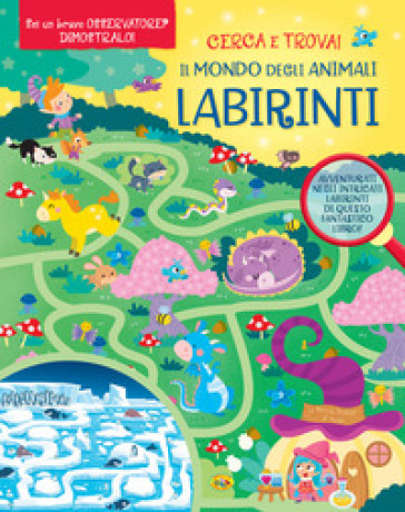 Il mondo degli animali. Labirinti