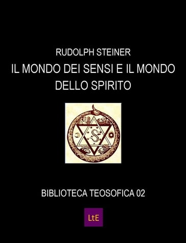 Il mondo dei sensi e il mondo dello spirito - Rudolph Steiner