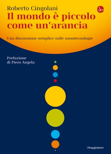 Il mondo è piccolo come un'arancia - Roberto Cingolani