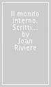 Il mondo interno. Scritti (1920-1958)