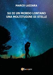 Su di un mondo lontano una moltitudine di stelle