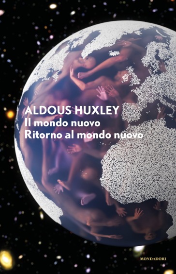 Il mondo nuovo-Ritorno al mondo nuovo - Aldous Huxley