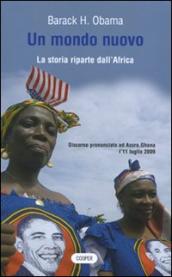 Un mondo nuovo. La storia riparte dall Africa. Testo a fronte inglese