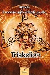 Il mondo agli occhi di un elfo Triskelion