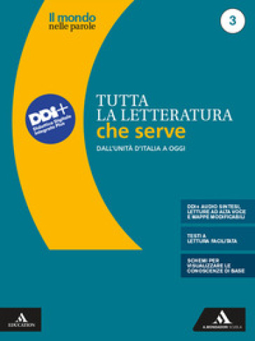 Il mondo nelle parole. Storia e testi della letteratura italiana. Tutta la letteratura che serve. Per le Scuole superiori. Con e-book. Con espansione online. Vol. 3: Dall'unità d'Italia a oggi - Stefano Prandi