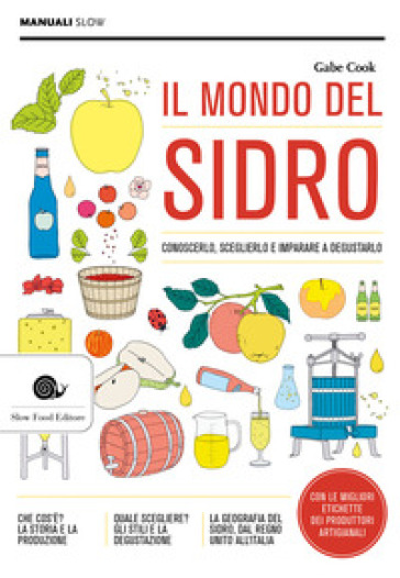 Il mondo del sidro. Conoscerlo, sceglierlo e imparare a degustarlo - Gabe Cook