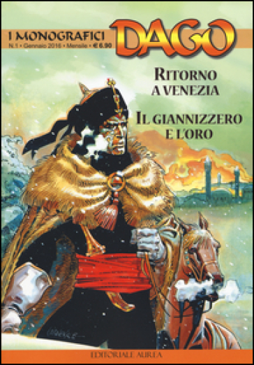 I monografici Dago. 1: Ritorno a Venezia-Il Giannizzero e L'oro - Robin Wood