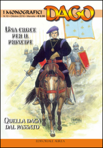 monografici Dago. 10: Una croce per il principe-Quella daga dal passato - Robin Wood