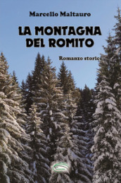 La montagna del Romito. Nuova ediz.