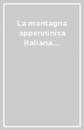 La montagna appenninica italiana. Conoscere per gestire