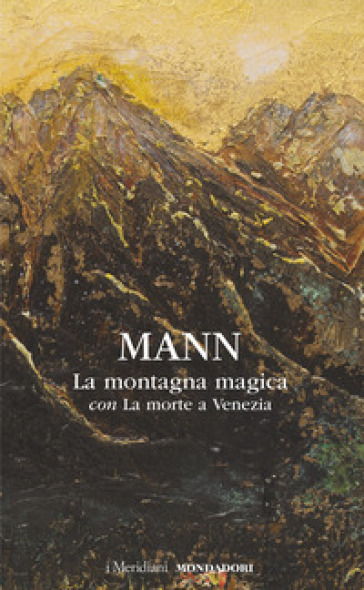 La montagna magica-La morte a Venezia - Thomas Mann