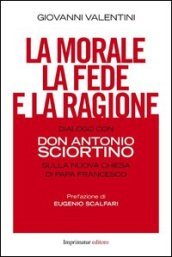 Giovanni Valentini, la morale, la fede, la ragione